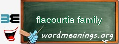 WordMeaning blackboard for flacourtia family